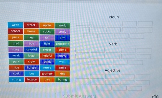 Noun
Verb
Adjective
Submit Answers