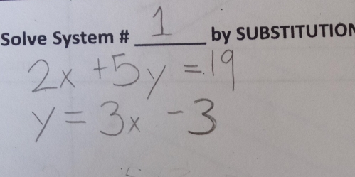 Solve System # _by SUBSTITUTION