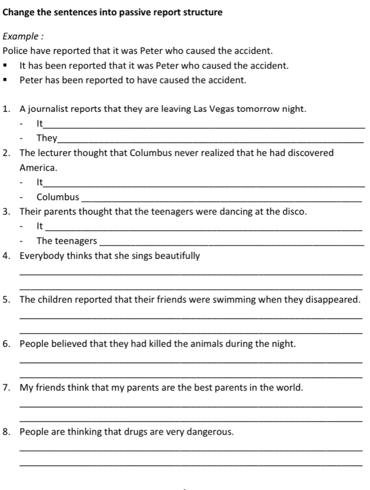 Risolto:Change the sentences into passive report structure Example ...