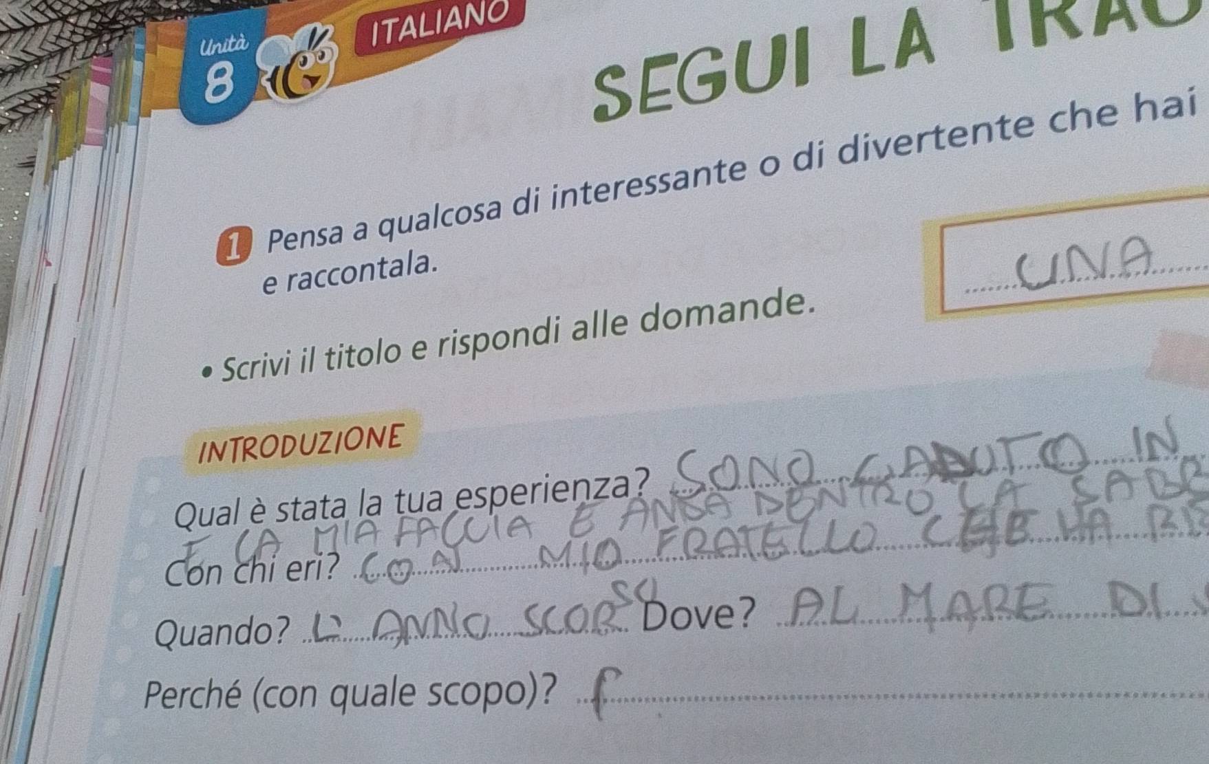 Risolto:Unità ITALIANO 8 SEGUI LA TRAO Pensa a qualcosa di interessante ...