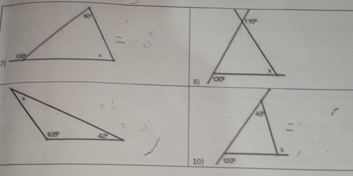 110°
x
8) 30°
40°
x
10) 120°