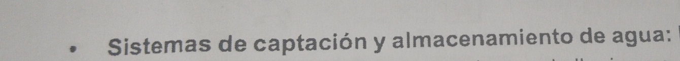 Sistemas de captación y almacenamiento de agua: