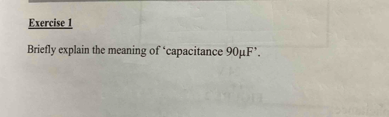 Briefly explain the meaning of ‘capacitance 90mu F^(^,)