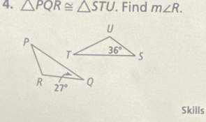 △ PQR≌ △ STU. Find m∠ R.
Skills