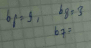 b_6=9, b_8=3
b7=