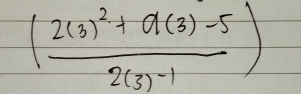 (frac 2(3)^2+a(3)-52(3)-1)