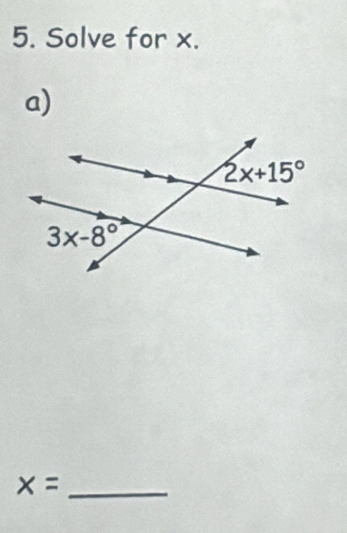 Solve for x.
a)
x= _