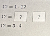 12=1· 12
12=
12=3· 4