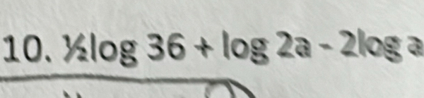 1/2log 36+log 2a-2log