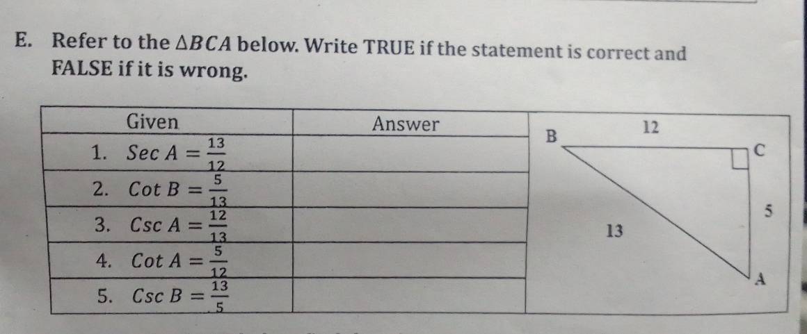 Refer to the △ BCA below. Write TRUE if the statement is correct and
FALSE if it is wrong.