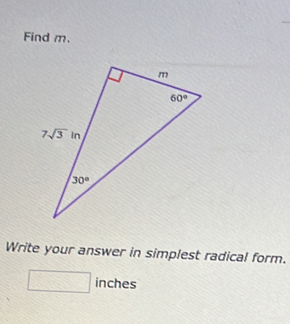 Find m.
Write your answer in simplest radical form.
□ inches