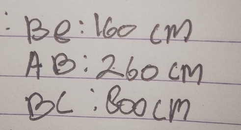 Be:160cm
AB:260cm
BC:800cm