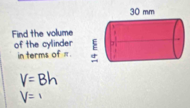 Find the volume 
of the cylinder 
in terms of π.