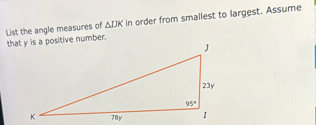 Solved: List the angle measures of IJK in order from smallest to ...