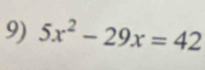 5x^2-29x=42