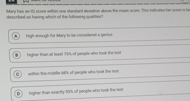 Solved: Mary has an IQ score within one standard deviation above the ...