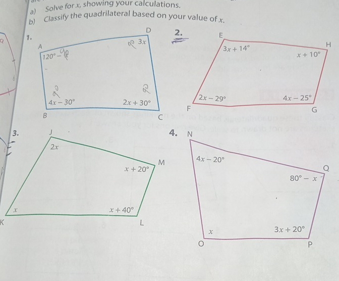 Solve for x, showing your calculations.
b) Classify the quadrilateral based on your value of x.
2.
Q 1.
6
K