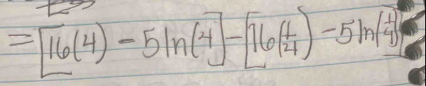 =[16(4)-5ln (4)-[16( 1/4 )-5ln ( 1/4 )]