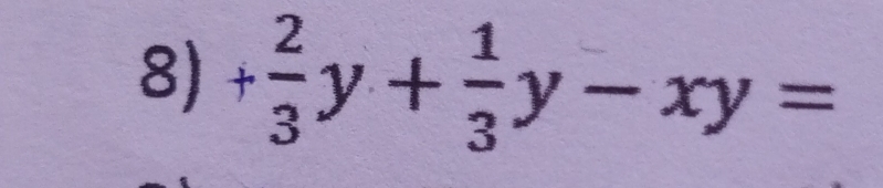 + 2/3 y+ 1/3 y-xy=