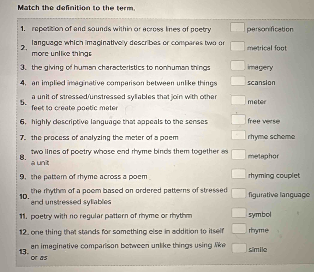 Solved: Match the definition to the term. 1. repetition of end sounds ...