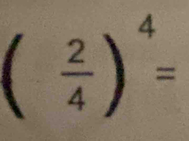 ( 2/4 )^4=