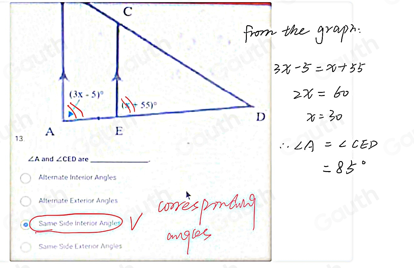 Solved: ∠ A and ∠ CED are_ . Alternate Interior Angles Alternate ...