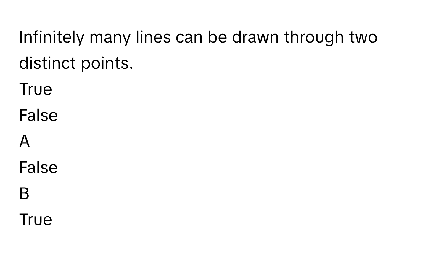 Solved: Infinitely many lines can be drawn through two distinct points ...