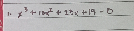 10 x^3+10x^2+23x+19-0