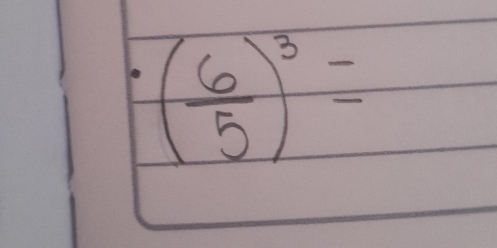 ( 6/5 )^3=