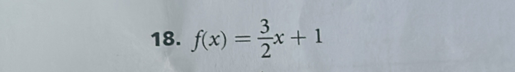 f(x)= 3/2 x+1