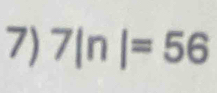 7ln =56