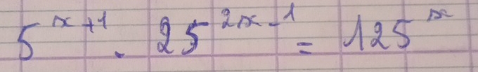 5^(x+1)· 25^(2x-1)=125^x