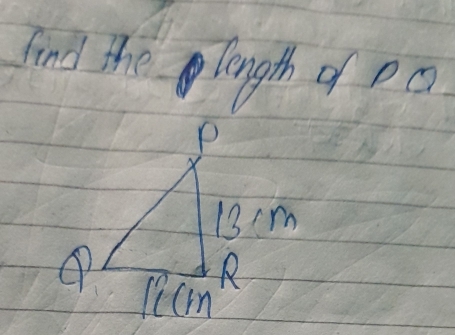 find the longth df Do
P
13cm
R
④ lcm