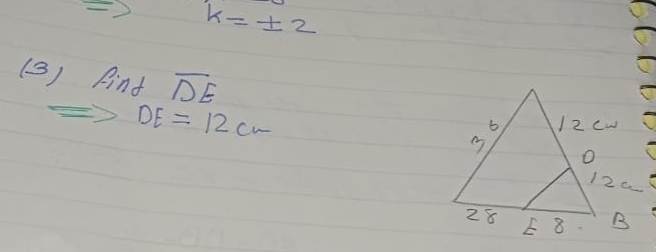 k=± 2
(3) Rint overline DE
DE=12cm