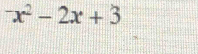 ^-x^2-2x+3