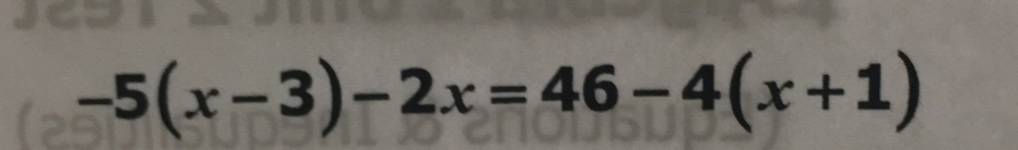 -5(x-3)-2x=46-4(x+1)