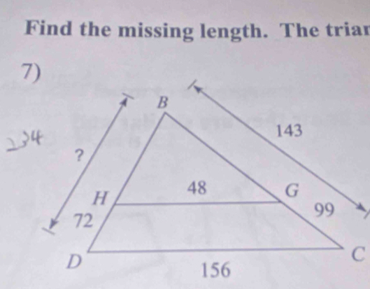 Find the missing length. The triar 
`