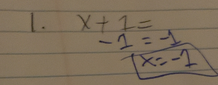 x+1=
-1=-1
x=-1