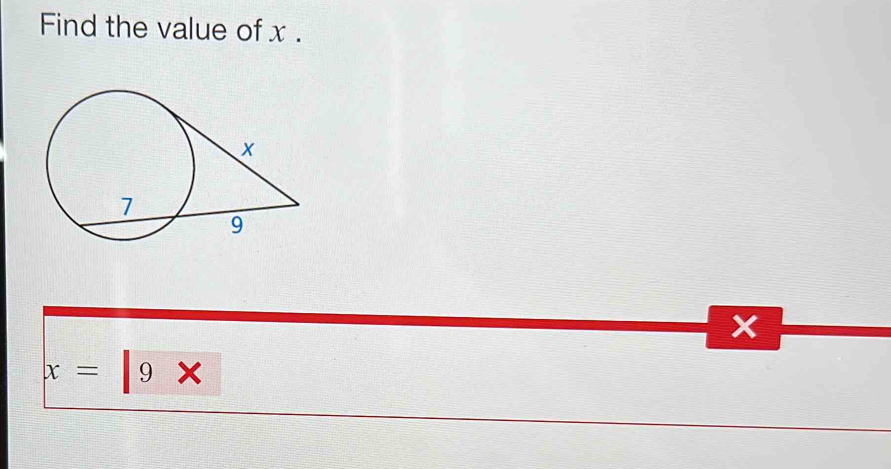 Find the value of x.
X
x=|9*