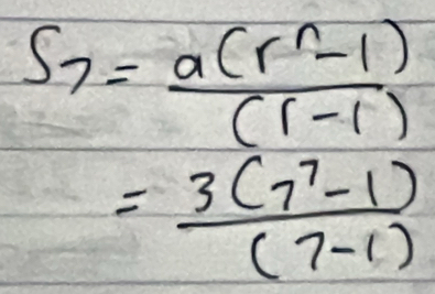 S_7= (a(r^n-1))/(r-1) 
= (3(7^7-1))/(7-1) 