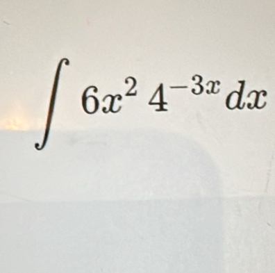 ∈t 6x^24^(-3x)dx