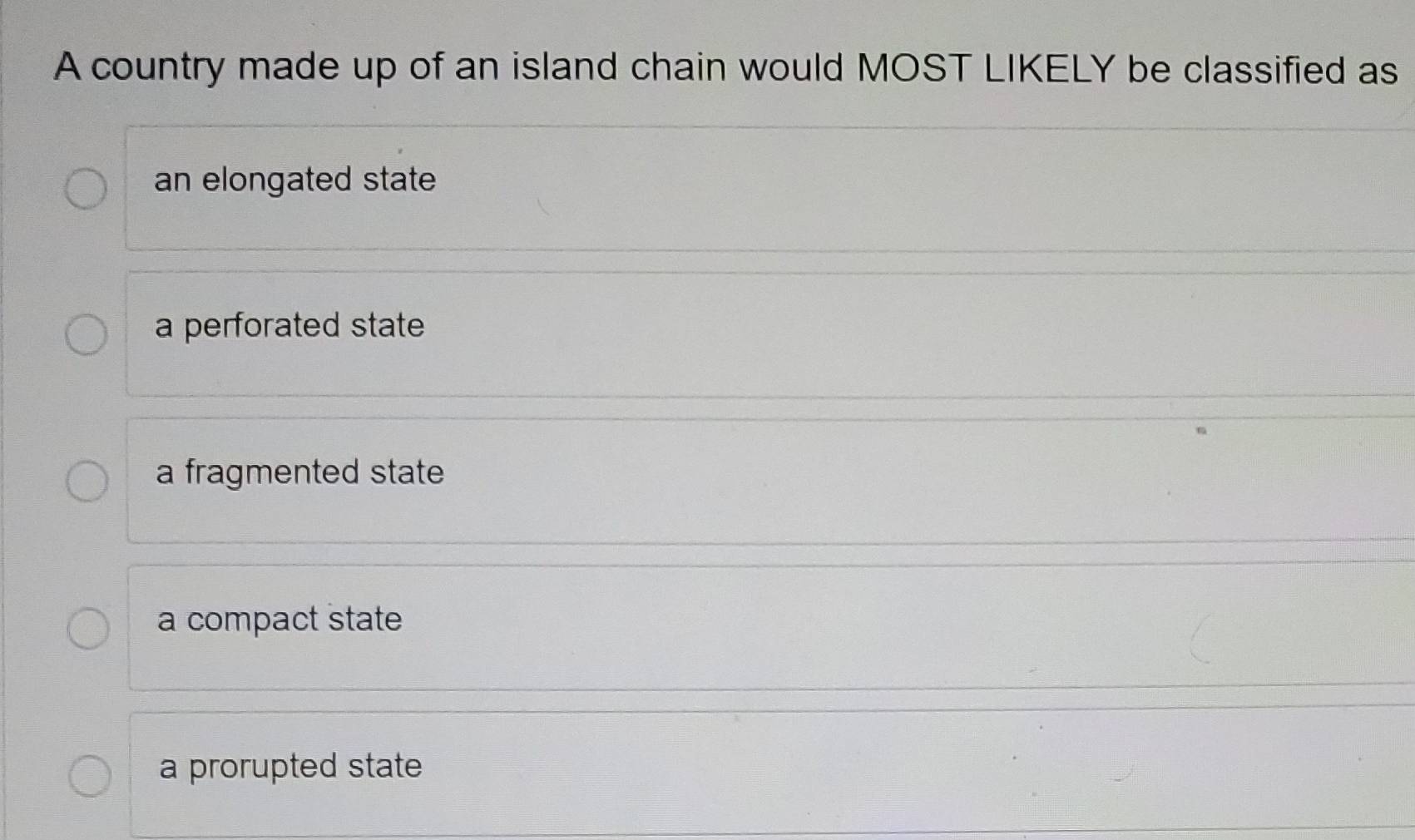 Solved: A country made up of an island chain would MOST LIKELY be ...