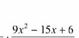 9x^2-15x+6