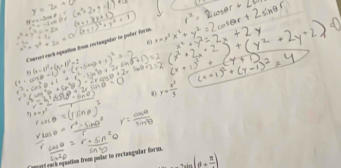 Solved: x=y^2 Convert each equation from rectangular to polar form 5 ...