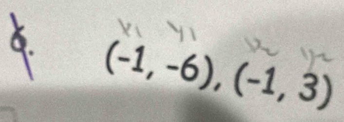 (-1,-6), (-1,3)