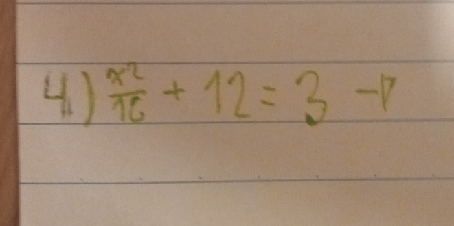 ( )  x^2/16 +12=3-1