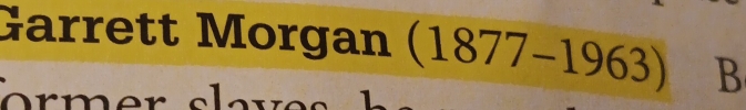 Garrett Morgan (1877-1963) B