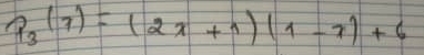 f_3(7)=(2x+1)(7-7)+6