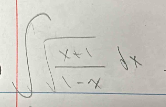 ∈t ∈t _1frac x+1 (x+1)/1-x dx