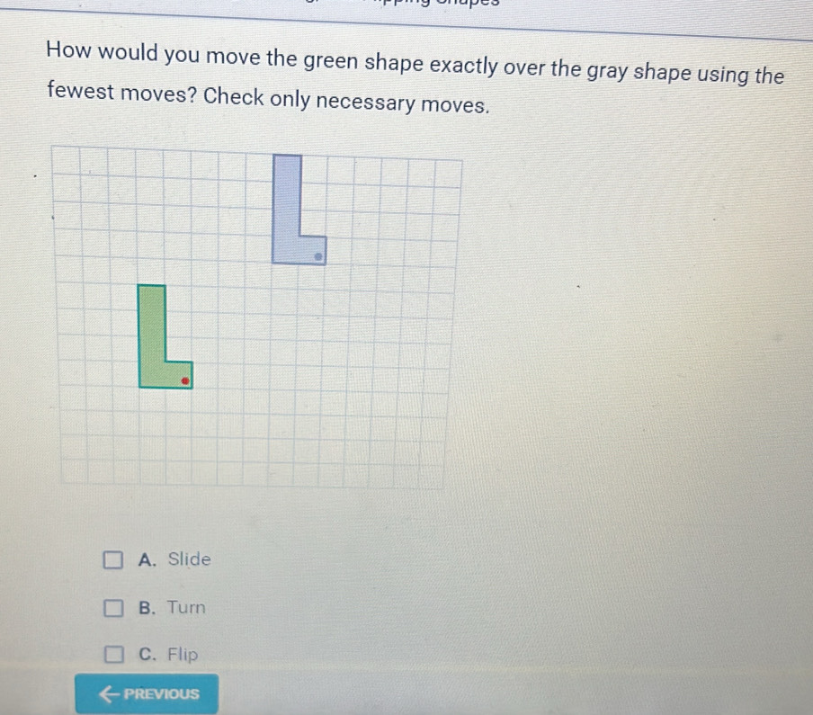 Solved: How would you move the green shape exactly over the gray shape ...